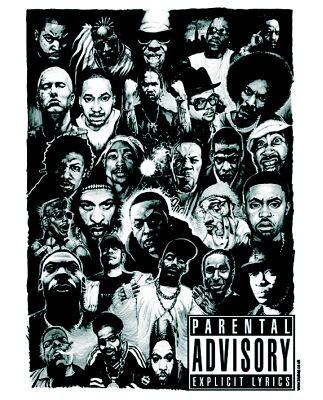 Black and white poster with rappers: Ice Cube, Snoop Dogg, Nas, Dr Dre, Method Man, Emenim, Jay Z, Grand Master Flash, Outkast, 2Pac, Biggie, Eazy E, and others. Has Parental Advisory Explicit Lyrics Sticker.